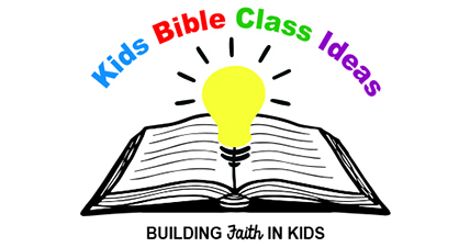 Kids Bible Class Ideas